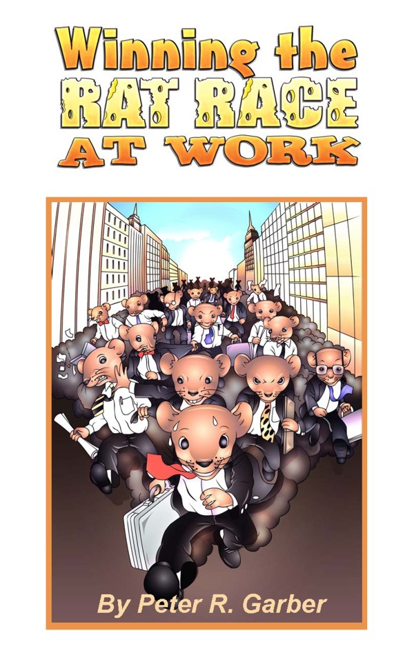 Title details for Winning the Rat Race at Work by Peter R. Garber - Available
